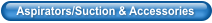 Aspirators/Suction & Accessories