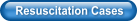 Resuscitation Cases